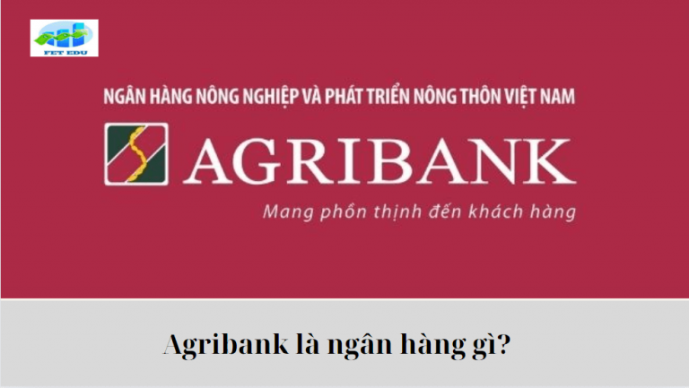 Agribank là ngân hàng gì? Thuộc quyền sở hữu của ai? Gởi tiền tiết kiệm tại ngân hàng Agribank có an toàn không?