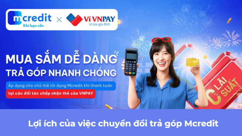 Lợi ích của việc chuyển đổi trả góp Mcredit