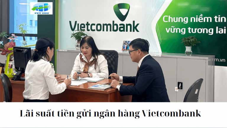 Lãi suất tiền gửi ngân hàng Vietcombank 06/2024