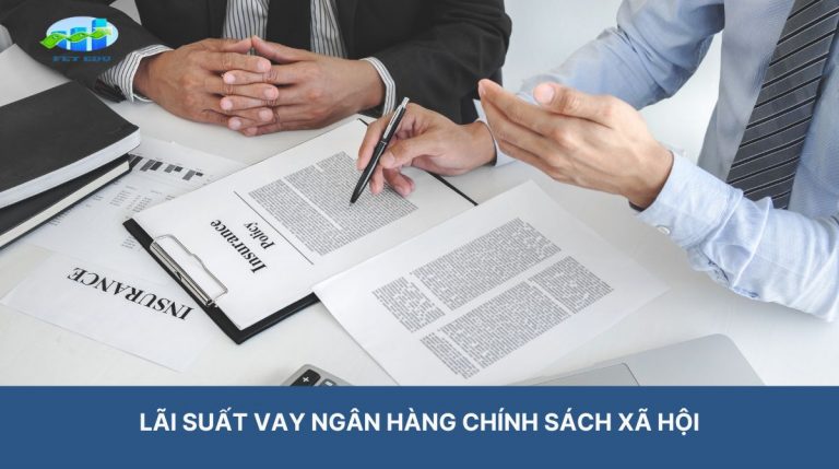 7 Điều Cần Biết Về Lãi Suất Vay Ngân Hàng Chính Sách Xã Hội