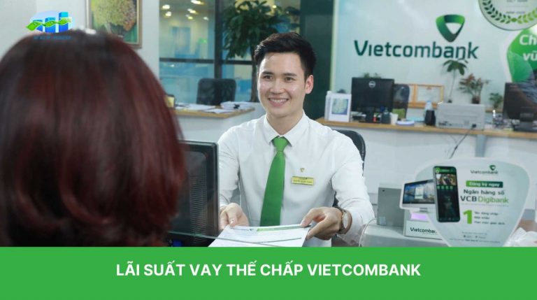 Lãi Suất Vay Thế Chấp Vietcombank 2024: Đi Vay Phải Biết Ngay