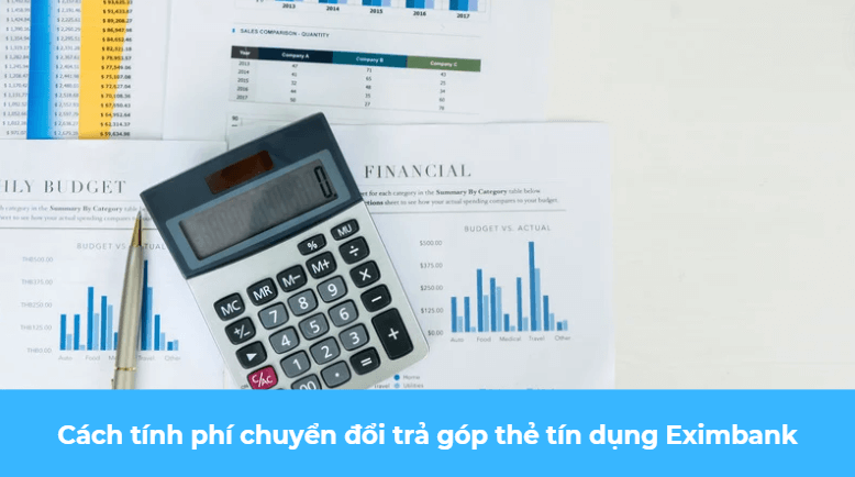 Cách tính phí chuyển đổi trả góp thẻ tín dụng Eximbank