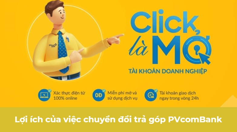 Lợi ích của việc chuyển đổi trả góp PVcomBank