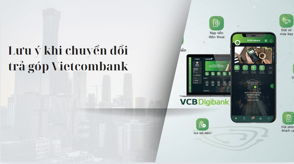 Lưu ý khi chuyển đổi trả góp Vietcombank