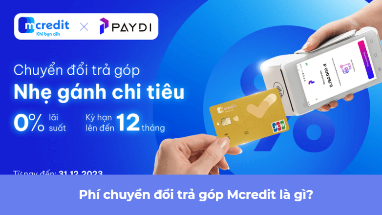 Phí chuyển đổi trả góp Mcredit là gì