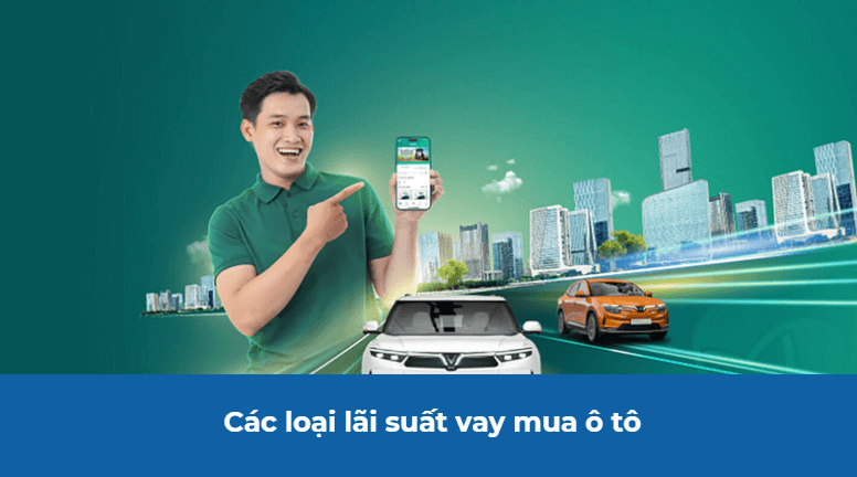 Các loại lãi suất vay mua ô tô