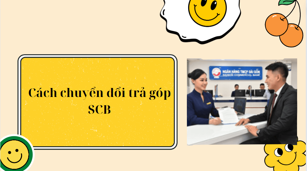 Cách chuyển đổi trả góp SCB