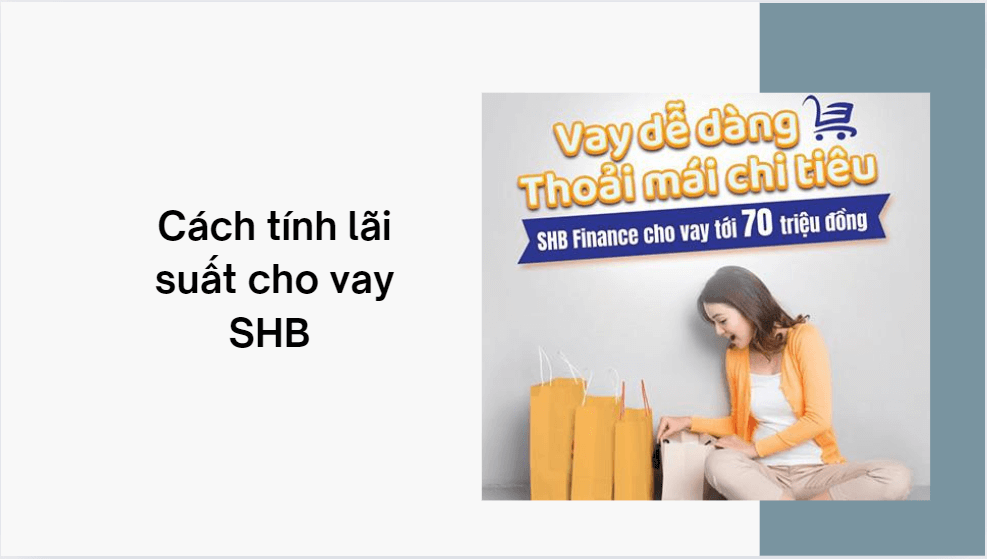 Cách tính lãi suất cho vay SHB