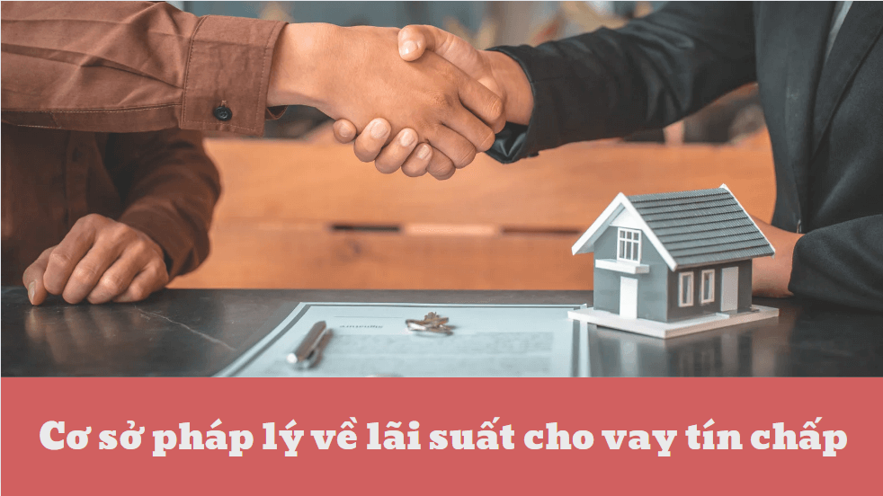 Cơ sở pháp lý về lãi suất cho vay tín chấp