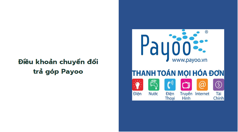 Điều khoản chuyển đổi trả góp Payoo