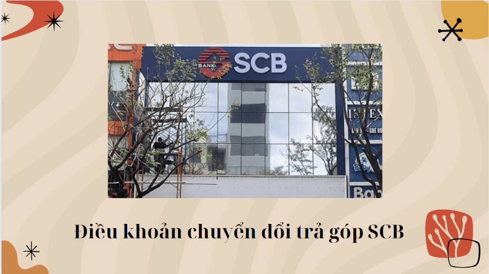 Điều khoản chuyển đổi trả góp SCB