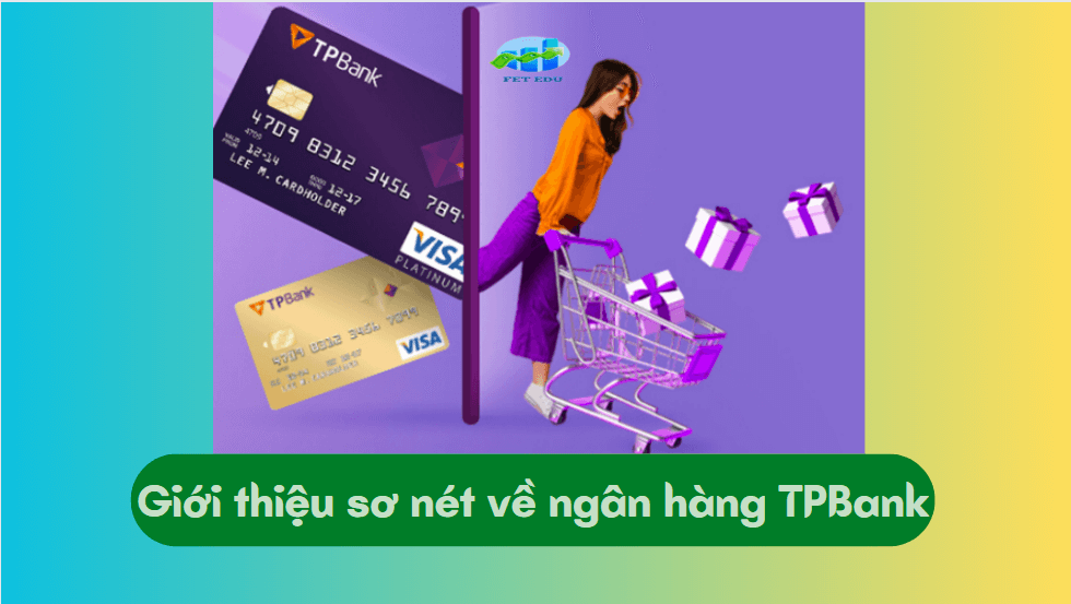 Giới thiệu sơ nét về ngân hàng TPBank 