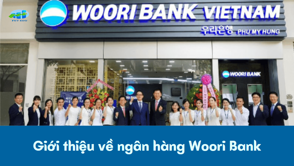 Giới thiệu về ngân hàng Woori Bank