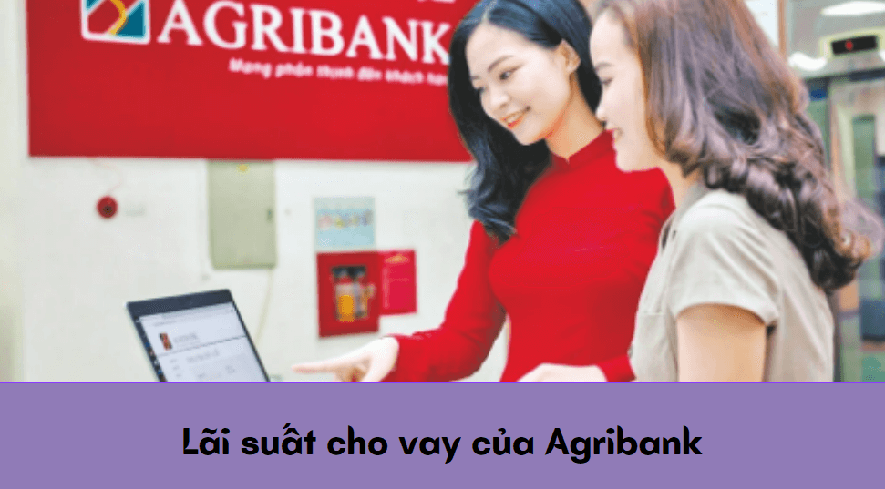 Lãi suất cho vay của Agribank 