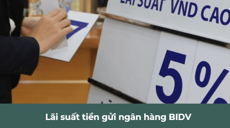 Lãi suất tiền gửi ngân hàng BIDV