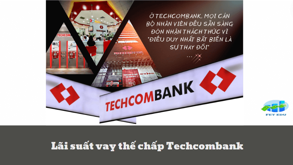 Lãi suất vay thế chấp Techcombank