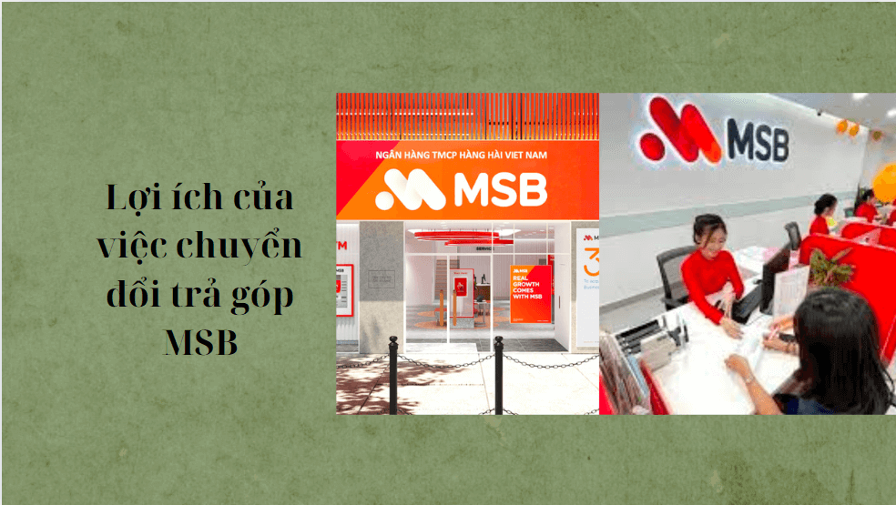 Lợi ích của việc chuyển đổi trả góp MSB