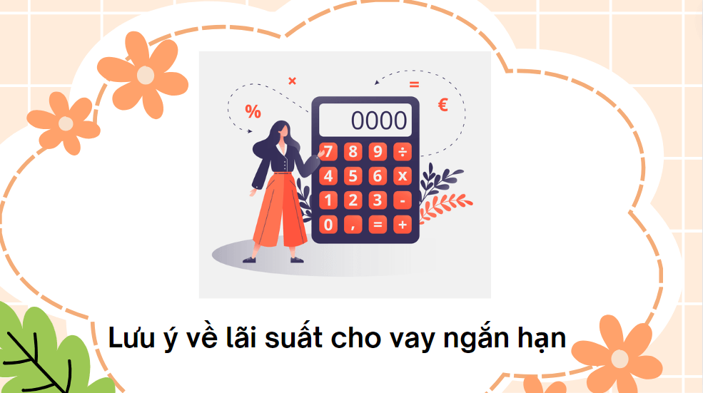 Lưu ý về lãi suất cho vay ngắn hạn