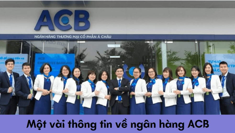 Một vài thông tin về ngân hàng ACB