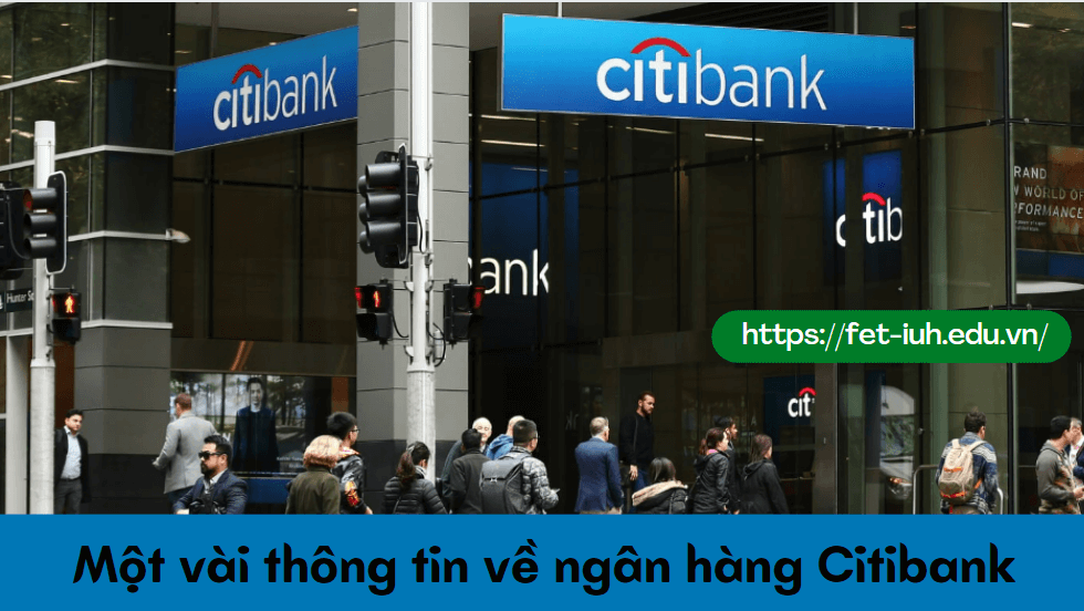 Một vài thông tin về ngân hàng Citibank