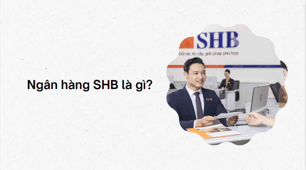 Ngân hàng SHB là gì?