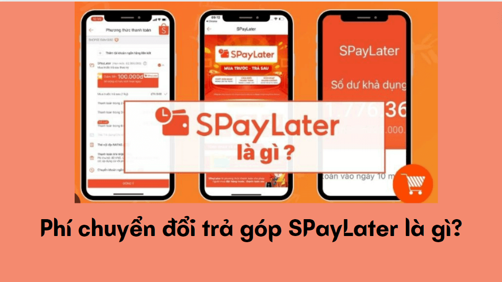 Phí chuyển đổi trả góp SPayLater là gì