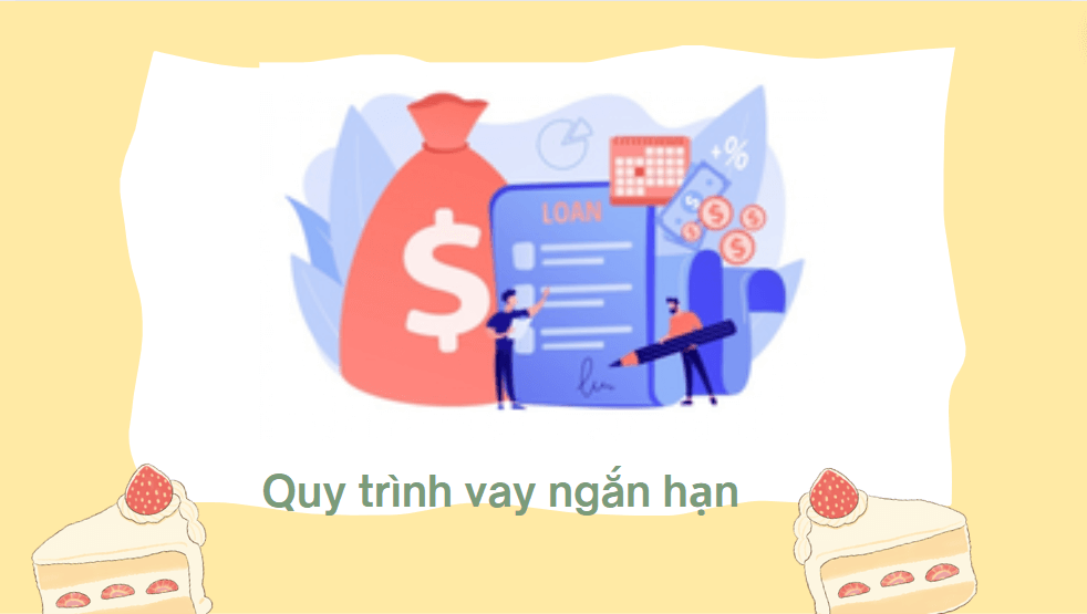 Quy trình vay ngắn hạn