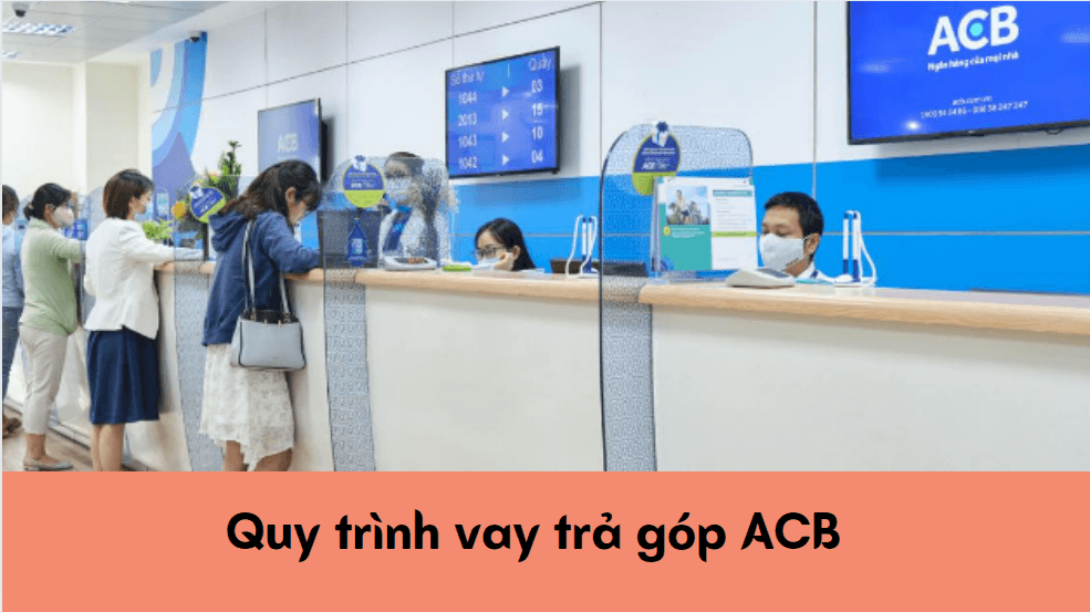 Quy trình vay trả góp ACB