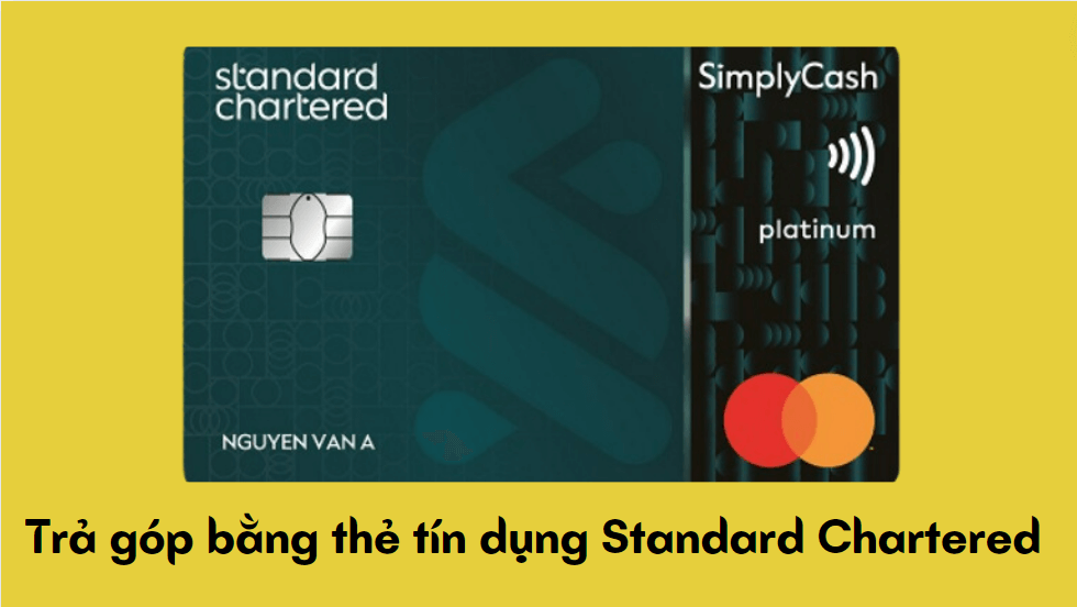 Trả góp bằng thẻ tín dụng Standard Chartered