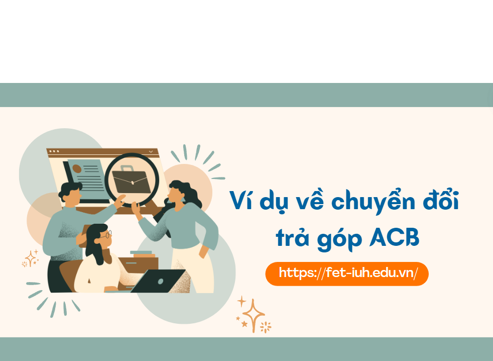 Ví dụ về chuyển đổi trả góp ACB