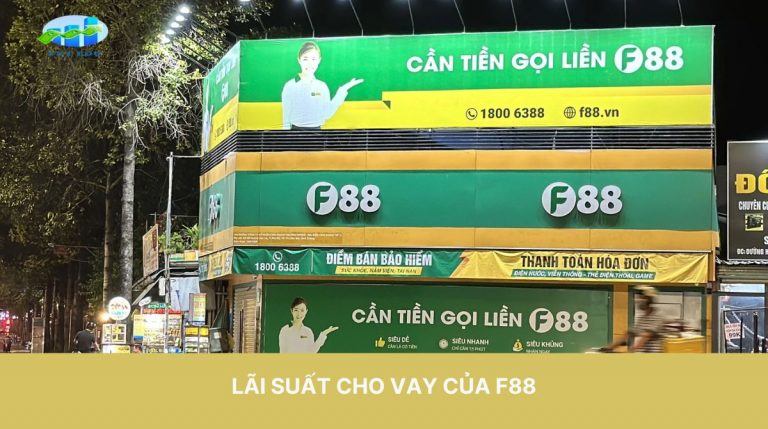 Lãi Suất Cho Vay Của F88 Hiện Tại: Đâu Là Mức Tối Ưu?