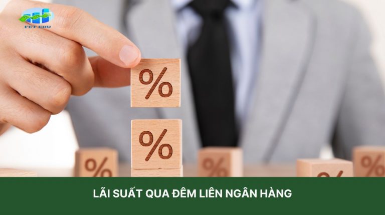 10 Điều Cần Biết Về Lãi Suất Qua Đêm Liên Ngân Hàng